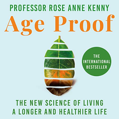 Book: Age Proof by Professor Professor Rose Anne Kenny