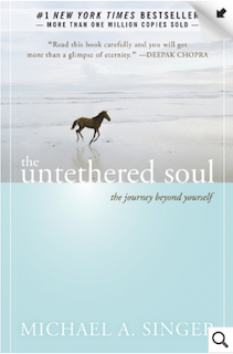 Book: The Untethered Soul: The Journey Beyond Yourself