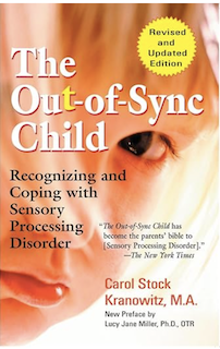 Book: The Out-of-Sync Child by Carol Stock Kranowitz  
