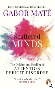 Book: Scattered Minds by Gabor Mate