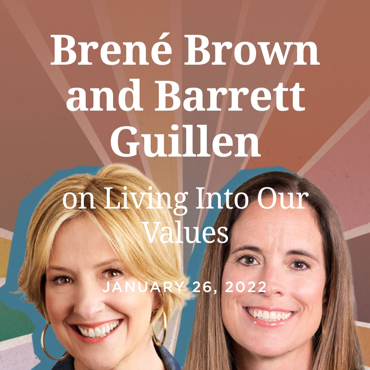 Podcast: Unlocking Us Podcase; Living Into Our Values with Brené Brown and Barrett Guillen