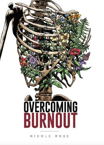 Book: Overcoming burnout by Nicole Rose