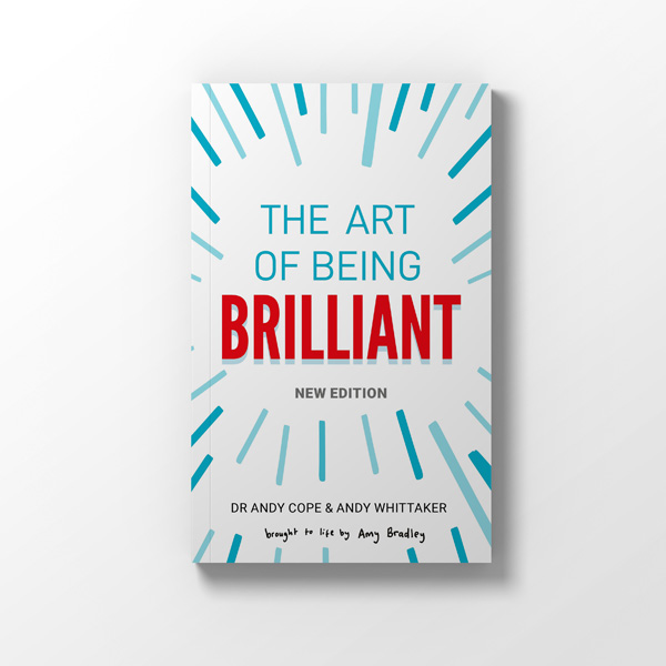 Book: The Art of Being Brilliant by Dr Andy Cope and Andy Whittaker