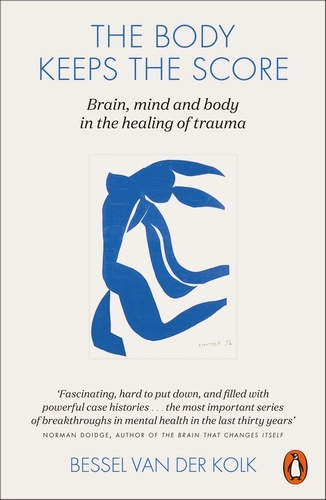 Book: The Body Keeps Score by Bessel van der Kolk